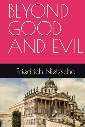 BEYOND GOOD AND EVIL von Independently published